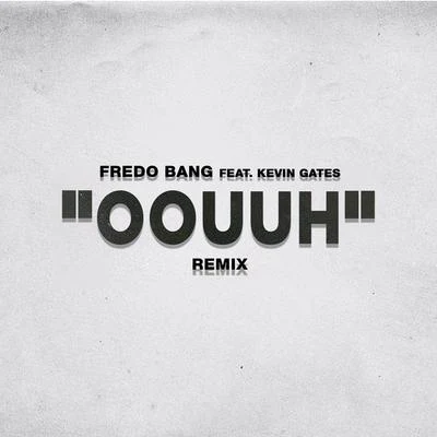 Oouuh (Remix) 專輯 Fredo Bang