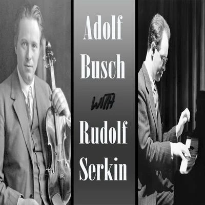 Adolf Busch with Rudolf Serkin 專輯 Adolf Busch/Hermann Busch/Rudolf Serkin