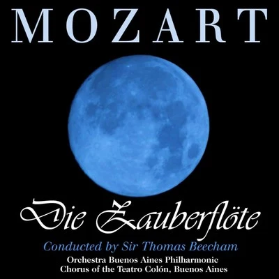 Mozart: Die Zauberflote 專輯 Sir Thomas Beecham/The Royal Philharmonic Orchestra