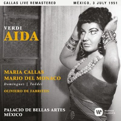 Verdi: Aida (1951 - Mexico City) - Callas Live Remastered 專輯 Maria Callas