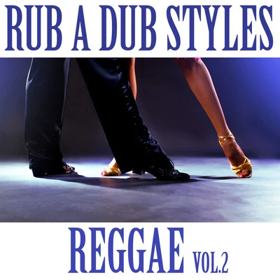 Rub A Dub Reggae Style Vol. 2 专辑 Anthony B