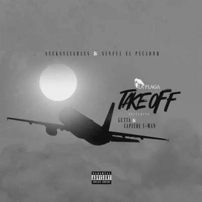 Vago604Sycksyllables Take Off (feat. Capitol I-Man & Gutta)