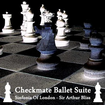 Bliss: Checkmate Ballet Suite 专辑 Sinfonia Of London