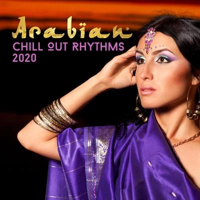 Chillout Lounge RelaxChillout Music Masters Arabian Chill Out Rhythms 2020