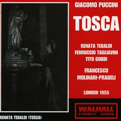 Francesco Molinari-PradelliOrchestra dell'Accademia Nazionale di Santa CeciliaCoro dell'Accademia Nazionale Di Santa Cecilia PUCCINI, G.: Tosca [Opera] (Tebaldi, Royal Opera House Chorus and Orchestra, Molinari-Pradelli) (1955)