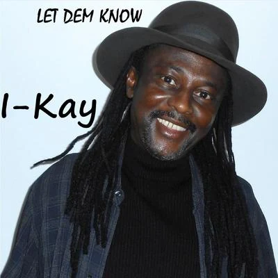 Let Dem Know 專輯 I-Kay