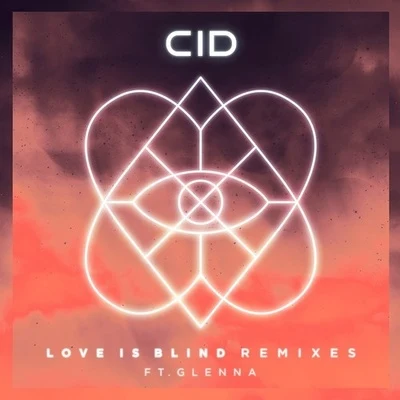 CIDLoud Luxury Love Is Blind (Remixes)