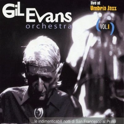 Live at Umbria Jazz Vol.I: San Francesco al Prato 12-190787 專輯 The Gil Evans Orchestra