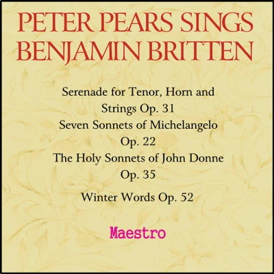 Peter Pears sings Benjamin Britten 专辑 Sir Peter Pears