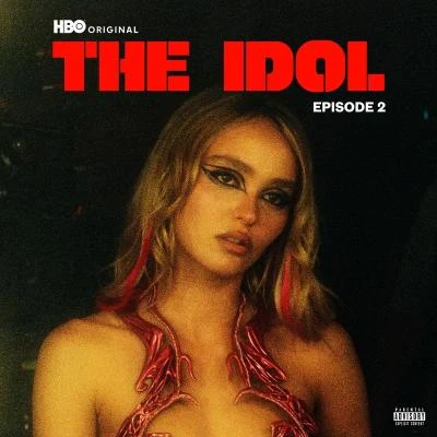 The Idol Episode 2 (Music from the HBO Original Series) 專輯 The Weeknd/Major Lazer