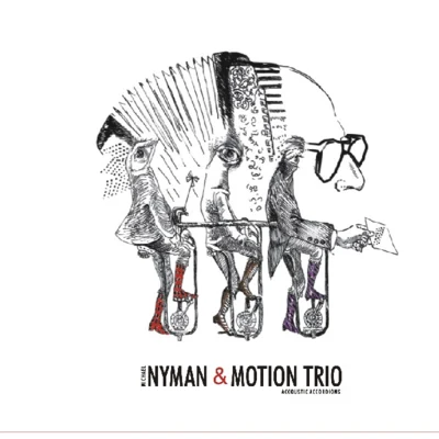 Michael Nyman Michael Nyman & Motion Trio, Acoustic Accordions