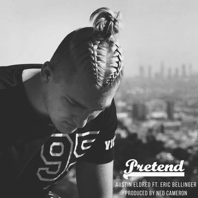 Pretend (feat. Eric Bellinger) 專輯 Eric Bellinger