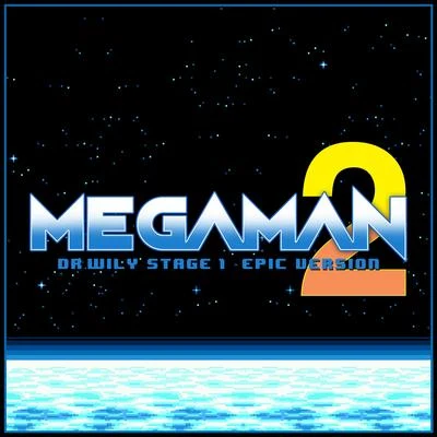 Mega Man 2: Dr Wily Stage 1(Epic Version) 专辑 Alala/L'Orchestra Cinematique