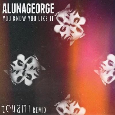 You Know You Like It (Tchami Remix) 專輯 AlunaGeorge