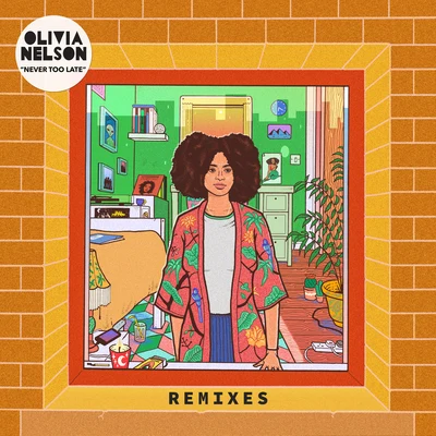 Never Too Late - Remixes 专辑 Olivia Nelson