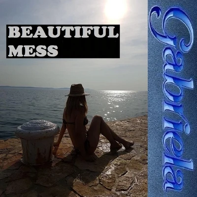 BEAUTIFUL MESS 專輯 Gabriela