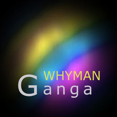 Whyman 專輯 Ganga/Eddie Thoneick/Young Rebels/JEN/Greg Knight