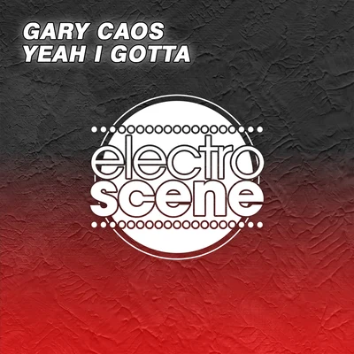 Yeah I Gotta 專輯 Gary Caos