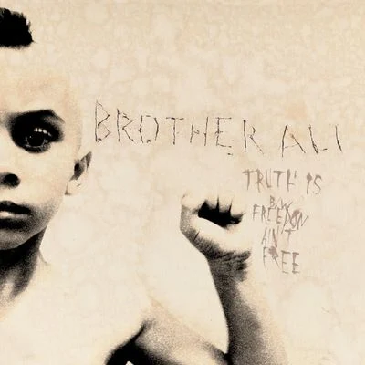 Truth Is 专辑 Brother Ali/Jak D/Rumpkinhead/Sadat X/Torae