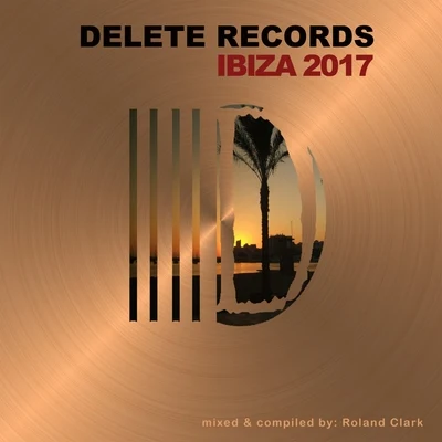 Delete Records Ibiza 2017 Compilation 專輯 Roland Clark