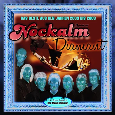 Nockalm Diamant - Das Beste aus den Jahren 2003 bis 2008 專輯 Tops/Nockalm Quintett/Mühlenhof Musikanten/Eberhard Hertel/Gaby Albrecht