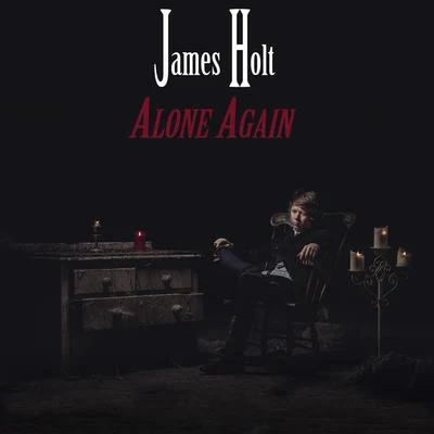 Alone Again 專輯 James Holt