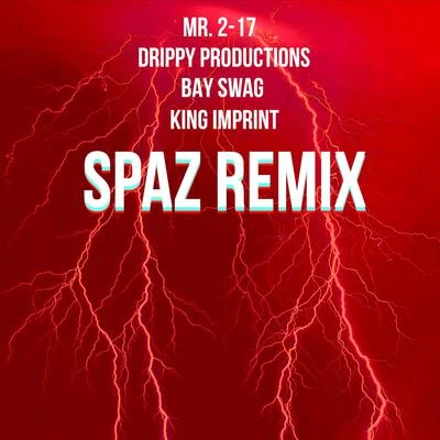 Spaz (Remix) 专辑 Bay Swag