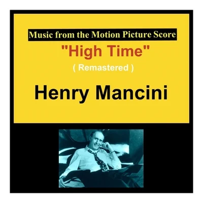 Henry Mancini Music from the Motion Picture Score High Time (Remastered)