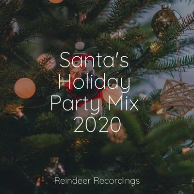 Santas Holiday Party Mix 2020 專輯 Ultimate Christmas Songs