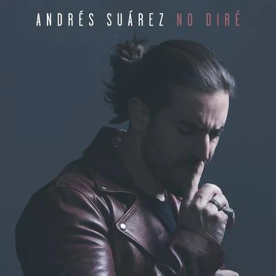 No diré 專輯 Andrés Suárez