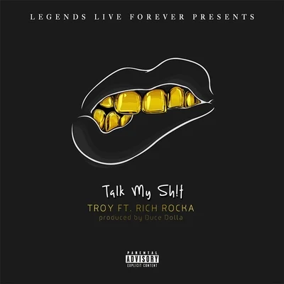 Talk My Shit (feat. Rich Rocka) 專輯 Rich Rocka/Bailey/Myiesha