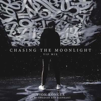 Chasing the Moonlight (VIP Mix) 專輯 Vion Konger