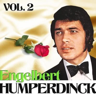 Engelbert Humperdinck Engelbert Humperdinck. Vol. 2