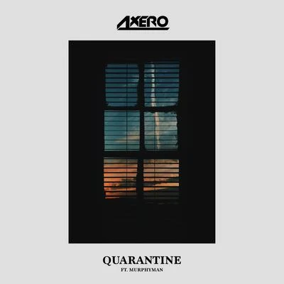 AxeroAndrew Harris Quarantine (feat. Murphyman)