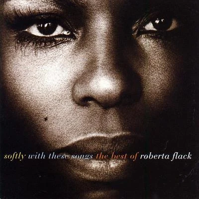 Softly With These Songs The Best Of Roberta Flack 專輯 Roberta Flack