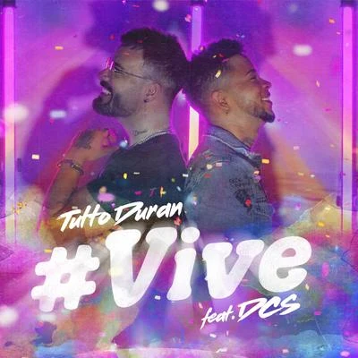 Vive (feat. dcs) 专辑 Tutto Durán/Kiko Rivera