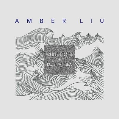 WHITE NOISE + LOST AT SEA 專輯 唐禹哲 (Danson Tang)/Amber