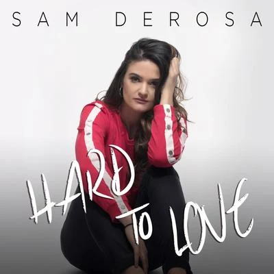 Hard to Love 專輯 Sam DeRosa/Sachi