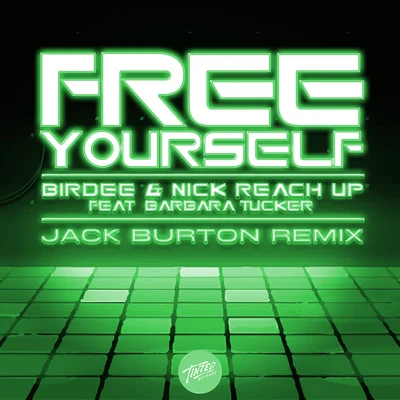 BIRDEE Free Yourself (feat. Barbara Tucker) [Jack Burton Remix]