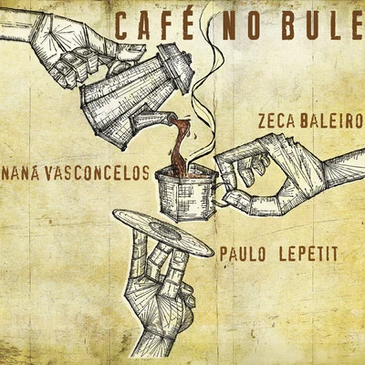 Café No Bule 專輯 Naná Vasconcelos