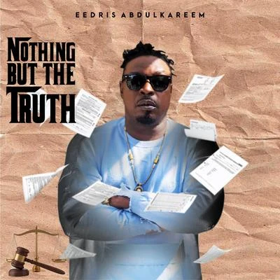 Nothing But The Truth 專輯 Eedris Abdulkareem