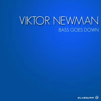 Bass Goes Down 專輯 Viktor Newman