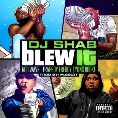 blew IT (feat. trap boy Freddy, young Booker OD wave) 專輯 Rod Wave