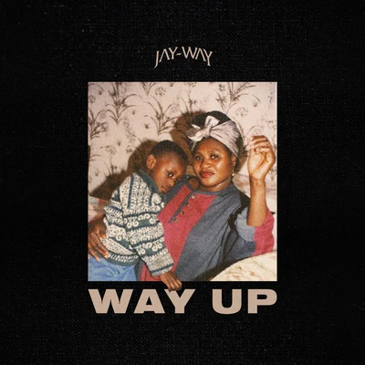 Way Up 專輯 Jay-Way