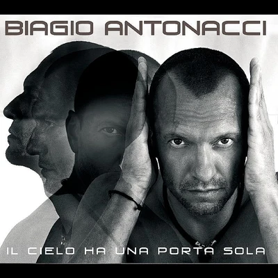 Il Cielo Ha Una Porta Sola 专辑 Biagio Antonacci