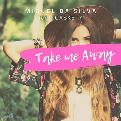 Take Me Away 专辑 Miguel da Silva