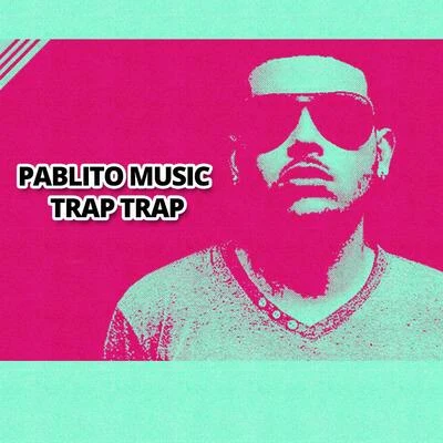 Trap Trap 專輯 johan/Pax16/Pablito Music/Jabar