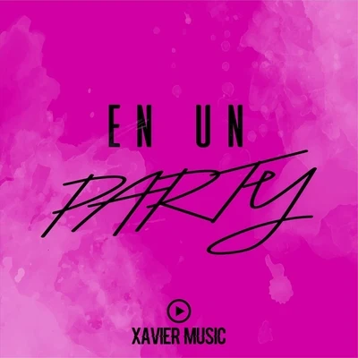 En un Party 專輯 Cesarin Dc/Rayex/Xavier Music