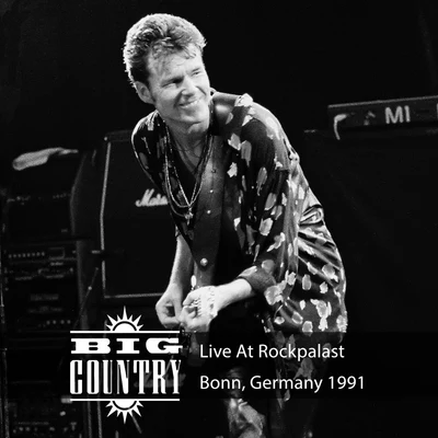 Live at Rockpalast (Live, 1991 Bonn) 專輯 Big Country