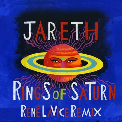 Rings of Saturn [René LaVice Remix] 專輯 Jareth